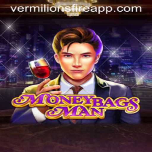 Exploring the Intriguing World of MoneybagsMan: Vermilion’s Fire