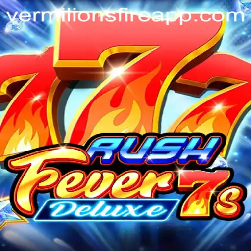 Dive into RushFever7sDeluxe: Unleashing the Vermilion’s Fire
